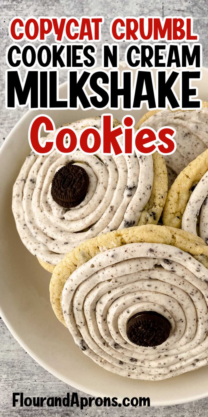 Top says "Copycat Crumbl Cookies N Cream Milkshake Cookies" with a picture of cookies and cream cookies in a bowl.