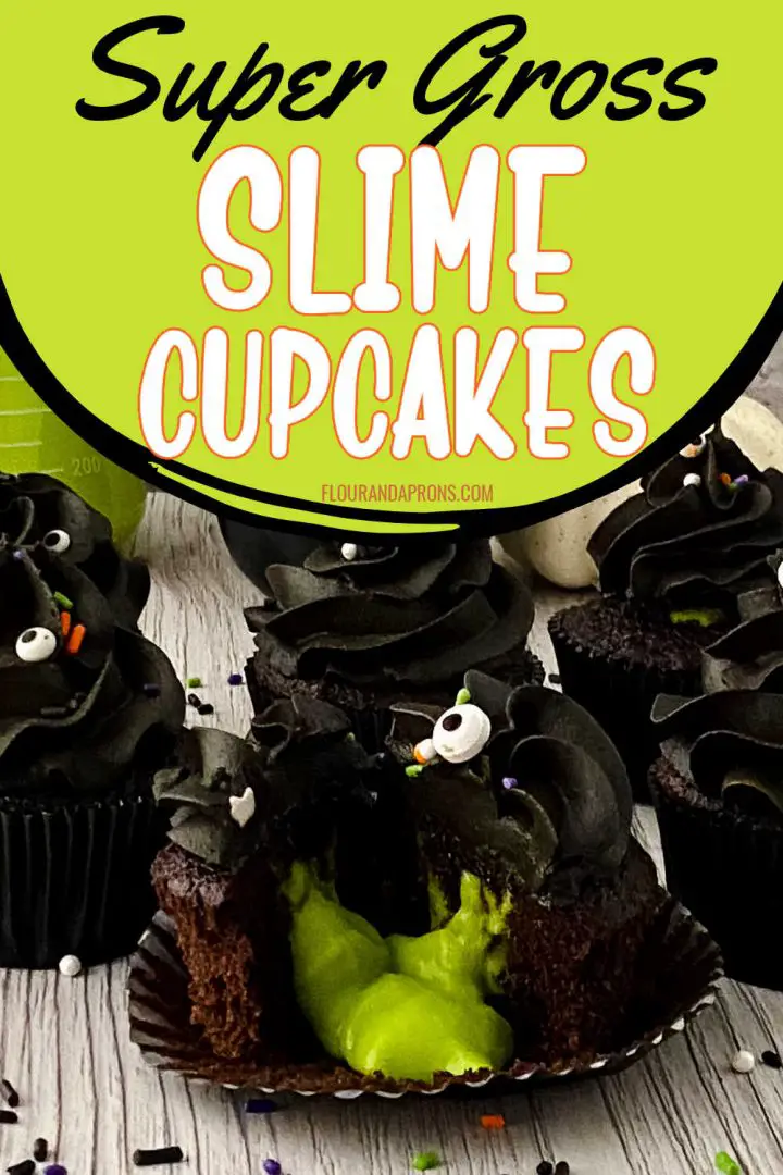 Pin image: top says "Super gross slime cupcakes" and bottom has a closeup of a cupcake cut in half.