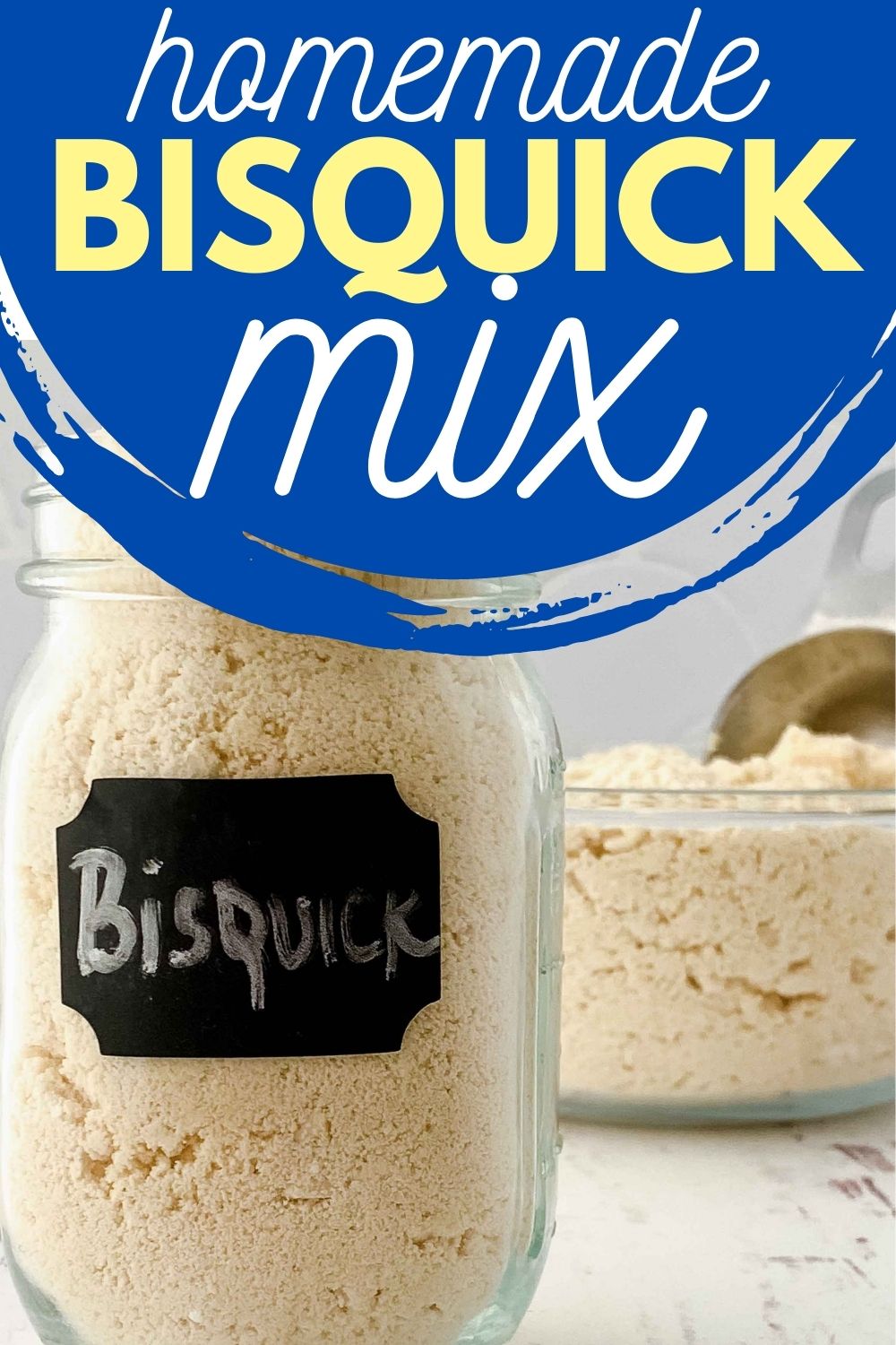 Pin image: top says "Homemade Bisquick mix" and bottom has a pic of a jar with homemade Bisquick mix.